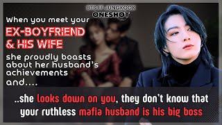 Jungkook FF Meet Ur ex\u0026his wife she boasts about him don’t know Ur Mafia husband is his..BTS Oneshot