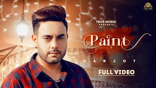 New Punjabi song 2021 | Paint ( Full Video ) Harjot | Latest Punjabi song 2021 | True Music