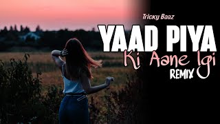 Yaad Piya Ki Aane Lagi Remix-Dj Solo | Tricky Baaz | Neha Kakkar