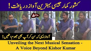Unveiling the Next Musical Sensation - A Voice Beyond Kishor Kumar