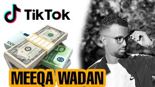 TIKTOK MEEQA WADAN LACAG LAGA SAMEYN KARAA