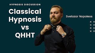 Classical Hypnosis vs QHHT