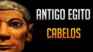 ▲ Antigo Egito - Beleza dos #CABELOS Egípcios...