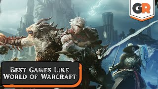 The Best Games to Play If You Like World of Warcraft