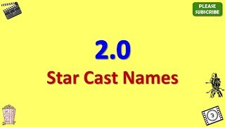 2.0 Star Cast, Actor, Actress and Director Name