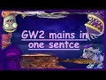 GW2 mains in one sentence part 4 - PVZGW2