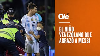 El niño venezolano que abrazó a Lionel Messi