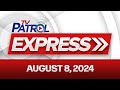 TV Patrol Express August 8, 2024