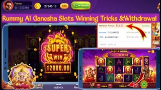 Rummy A1 new version update Today | Ganesha Slot Mode Winning Tricks | Rummy A1 Withdrawal Success