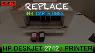 HP DeskJet 2742e Ink Cartridge Replacement.