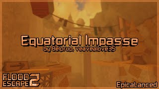 Equatorial Impasse [Hard] by 8elprup, veavealove35 | Flood Escape 2: Community Maps