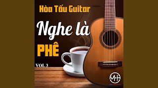 Qua Cơn Mê - Hòa Tấu Guitar