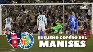 El sueño del MANISES CF: Así fue su partido de COPA del REY vs el GETAFE | XE QUE GOL