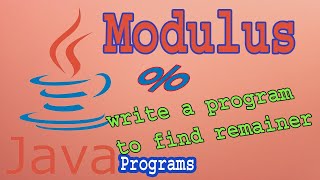 Java Programs Part-09 | Remainder | Modulus | Operator %