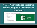 How to Analyze Space-separated Multiple response Survey Data in Excel Pivot Table