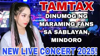 Tamtax - New Live Concert @ Sablayan, Mindoro | Dinumog Ng Maraming Fans 😍 | Viral now!