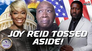 MSNBC Treated Joy Reid Like She Wasn't Nothing To The Network, Democrat Shilling Never Pays Off