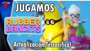 Jugamos RUBBER BANDITS Actualizacion Terrorifica!! 👻
