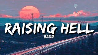 Kesha - Raising Hell ft. Big Freedia (Lyrics)