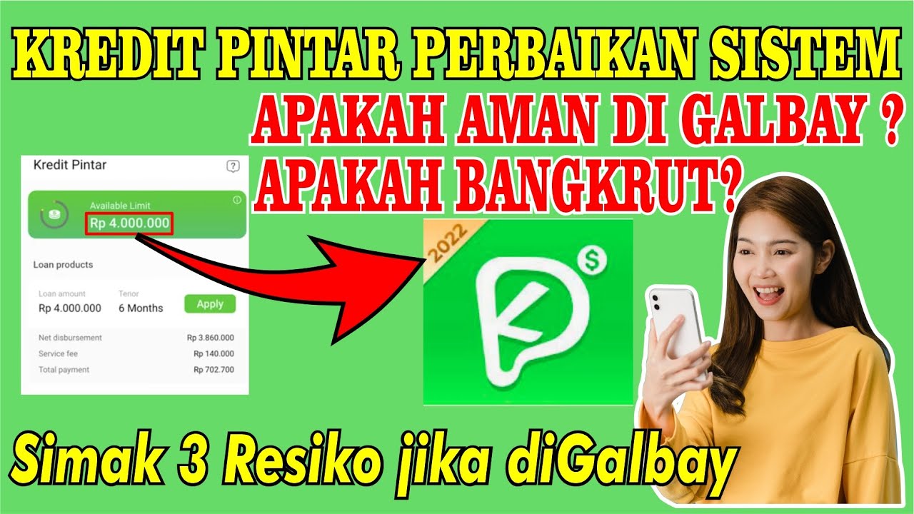 APAKAH AMAN DI GALBAY? 3 Resiko Galbay Kredit Pintar - Aplikasi Kredit ...