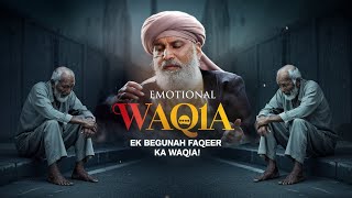 Emotional Waqia 😭 Ek Begunah Faqeer Ka Waqia || Ajmal Raza Qadri | Peer Ajmal Raza Qadri Bayan 2025