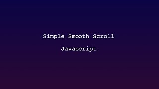 Smooth Scroll | Momentum Scrolling | Vanilla Javascript