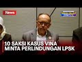 10 Saksi Kasus Vina-Eky Ramai-Ramai Minta Perlindungan LPSK - iNews Prime 12/06