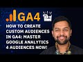 How to Create Custom Audiences in GA4: Master Google Analytics 4 Audiences NOW! 💡