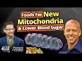 Best Foods for New Mitochondria and Lower Blood Sugar | Cyrus Khambatta, PhD | The Exam Room Podcast