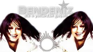 Bendeniz - Biz O Yollardan Geçeli ( Zaman - 2001 )