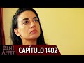 Perdóname (Beni Affet) - Capítulo 1402