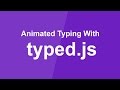 Animated Typing with Typed.js - Simple jQuery Plugin Tutorial - Uploading Soon