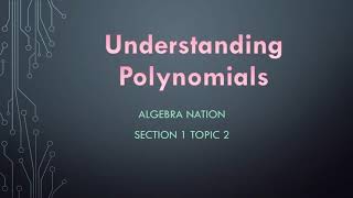 Sec 1.2 Understanding Polynomials