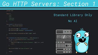 Go HTTP Servers - Section 1 - Basic HTTP Responses and Routing