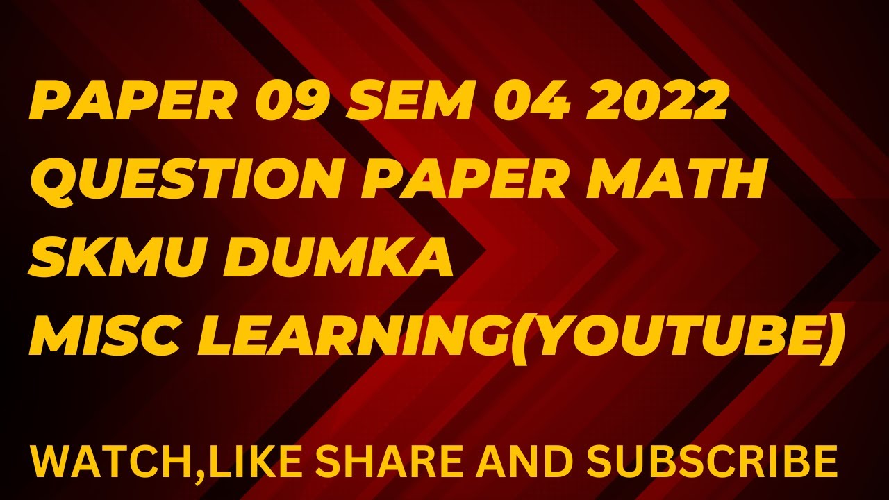 Paper 9 Sem 4 2022 Math Question Paper Skmu Dumka Youtube