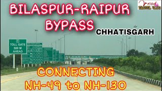 BILASPUR RAIPUR HIGHWAY/BYPASS || NH49 || NH 130 || BILASPUR RAIPUR ROAD TRIP|| CHHATISGARH