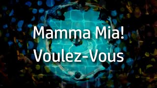 Mamma Mia! | Voulez-Vous {lyrics}