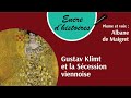 Épisode 116 gustav klimt et la sécession viennoise