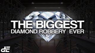 The BIGGEST Diamond Robbery Ever?