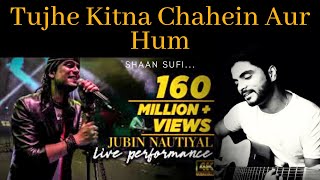 Tujhe Kitna Chahein Aur Hum | Kabir Singh | Jubin Nautiyal Live | Shaan Sufi | IIT Roorke | Cover