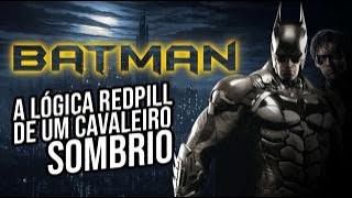 BATMAN E SUA MENSAGEM A HOMENS INDIVIDUALISTAS E CÉTICOS - POR KODAMA