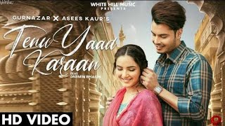Tenu Yaad Karaan (lyrics) Song | Gurnazar | Asees Kaur | Roti Vi Ni Khadi Te Pani Vi Ni Peta Song