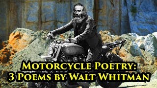 Motorcycle Poetry - 3 Poems by Walt Whitman