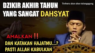 Gus iqdam terbaru - Dzikir akhir tahun yang sangat dahsyat