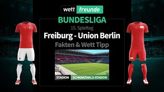 Bundesliga Prognose & Wett-Tipp: SC Freiburg - Union Berlin | 2022/23