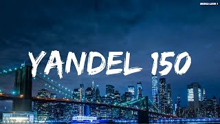 Yandel 150 - Yandel, Feid (Letra - Lyrics) || Rauw Alejandro, Quevedo, Ozuna || Musica Latin 1