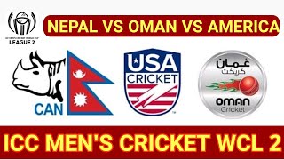 Nepal vs Oman vs America | ICC men's cricket wcl 2 | nepal oman usa tri-series | cricfoot nepal