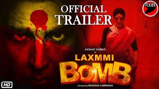 Laxmi Bomb Official Trailer | Akshay Kumar, Kiara Advani | Laxmi Bomb Official First Look