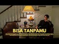 SATRIA MUHAMMAD - BISA TANPAMU (OFFICIAL LYRIC VIDEO)