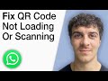 How To Fix Whatsapp Web Qr Code Not Loading or Scanning [2025 Full Guide]